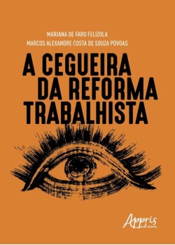 A cegueira da reforma trabalhista