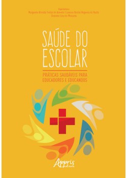 Saúde do escolar: práticas saudáveis para educadores e educandos