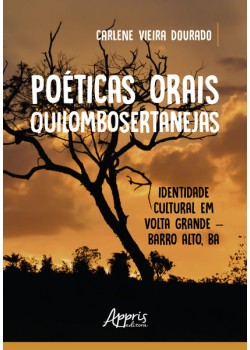 Poéticas orais quilombosertanejas: identidade cultural em volta grande – barro alto, ba