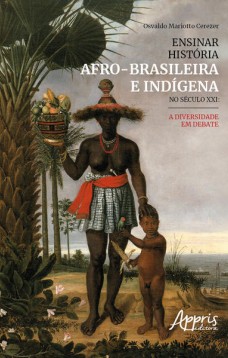 Ensinar história afro-brasileira e indígena no século XXI