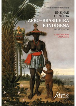 Ensinar história afro-brasileira e indígena no século XXI