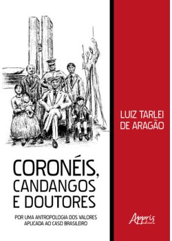 Coronéis, candangos e doutores: por uma antropologia dos valores aplicada ao caso brasileiro