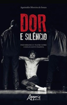 Dor e silêncio: performance e teatro sobre o holocausto nazista