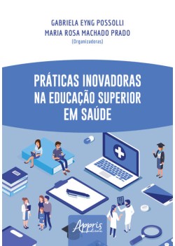 Práticas inovadoras na educação superior em saúde