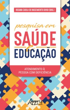 Pesquisa em saúde e educação: atendimento à pessoa com deficiência