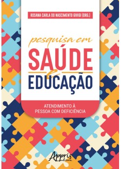 Pesquisa em saúde e educação: atendimento à pessoa com deficiência