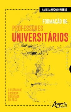 Formação de professores universitários: o estágio de docência orientada em foco