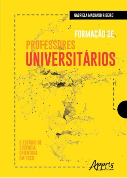 Formação de professores universitários: o estágio de docência orientada em foco