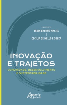 Inovação e trajetos: comunidade, desenvolvimento e sustentabilidade