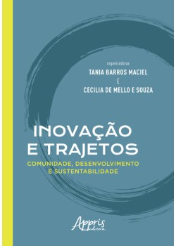 Inovação e trajetos: comunidade, desenvolvimento e sustentabilidade