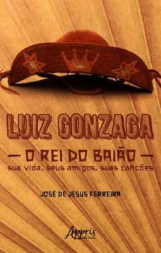 Luiz Gonzaga, o rei do baião