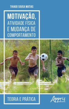 Motivação, atividade física e mudança de comportamento: teoria e prática