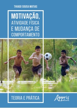 Motivação, atividade física e mudança de comportamento: teoria e prática