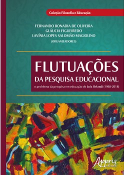 Flutuações da pesquisa educacional: o problema da pesquisa em educação de luiz orlandi (1968-2018)