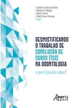 Desmistificando o Trabalho de Conclusão de Curso (TCC) na odontologia