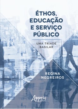 éthos, educação e serviço público: uma tríade basilar