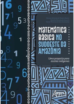 Matemática básica no sudoeste da Amazônia: uma proposta para escolas indígenas