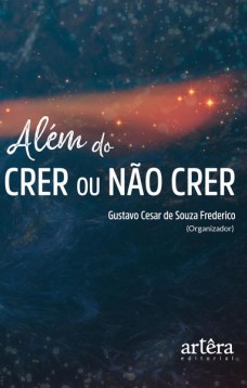 Além do crer ou não crer