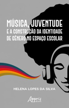 Música, juventude e a construção da identidade de gênero no espaço escolar