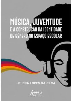 Música, juventude e a construção da identidade de gênero no espaço escolar