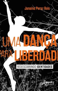 Uma dança para liberdade: redescobrindo identidades