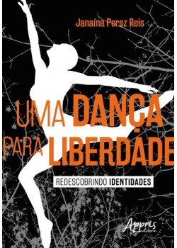 Uma dança para liberdade: redescobrindo identidades