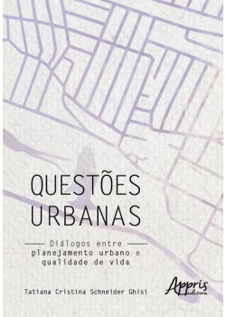 Questões urbanas: diálogos entre planejamento urbano e qualidade de vida