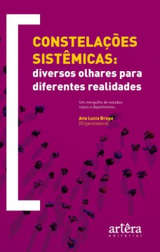 Constelações sistêmicas: diversos olhares para diferentes realidades