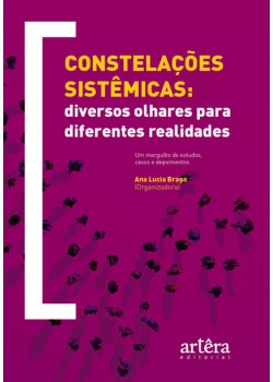 Constelações sistêmicas: diversos olhares para diferentes realidades