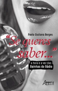 Se queres saber...: a hora e a vez das rainhas do rádio