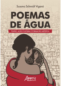 Poemas de água: teatro, ação cultural e formação artística