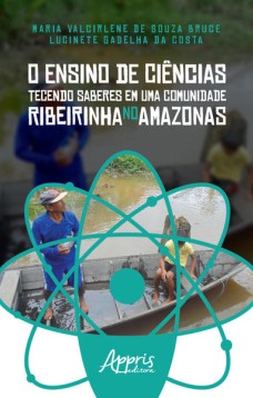 O ensino de ciências tecendo saberes em uma comunidade ribeirinha no Amazonas