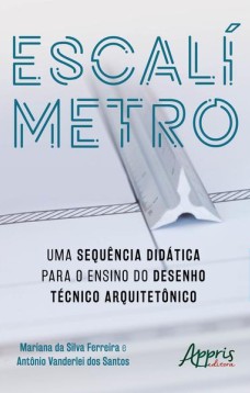 Escalímetro: uma sequência didática para o ensino do desenho técnico arquitetônico