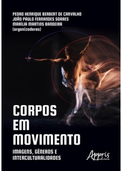 Corpos em movimento: imagens, gêneros e interculturalidades