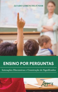 Ensino por perguntas: interações discursivas e construção de significados