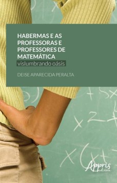 Habermas e as professoras e professores de matemática: vislumbrando oásis