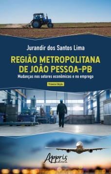 Região metropolitana de joão pessoa-pb: mudanças nos setores econômicos e no emprego