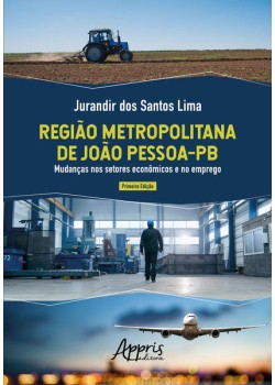 Região metropolitana de joão pessoa-pb: mudanças nos setores econômicos e no emprego