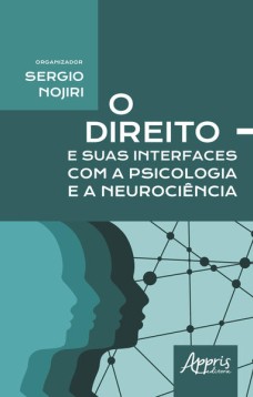 O direito e suas interfaces com a psicologia e a neurociência