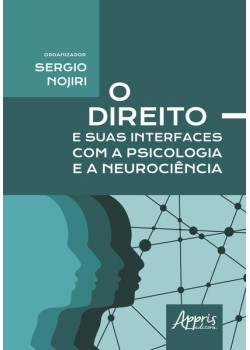 O direito e suas interfaces com a psicologia e a neurociência