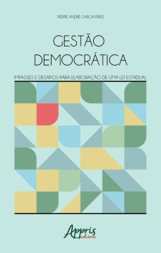 Gestão democrática: impasses e desafios para elaboração de uma lei estadual