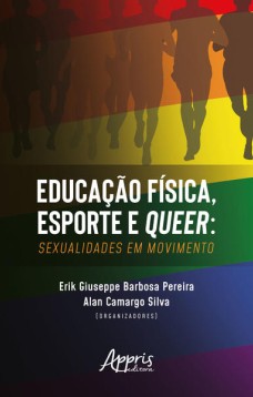 Educação física, esporte e queer: sexualidades em movimento