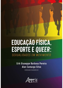 Educação física, esporte e queer: sexualidades em movimento