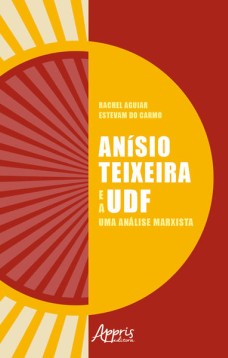 Anísio teixeira e a udf: uma análise marxista