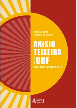 Anísio teixeira e a udf: uma análise marxista