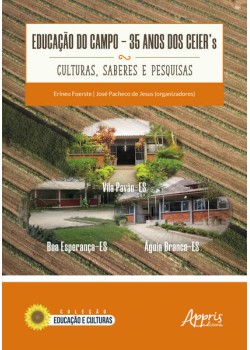 Educação do campo: 35 anos dos ceier's - culturas, saberes e pesquisas