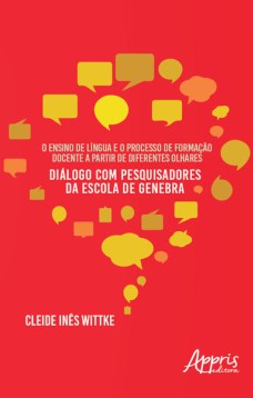 O ensino de língua e o processo de formação docente a partir de diferentes olhares: diálogo com pesquisadores da escola de genebra