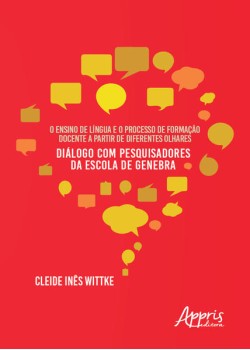 O ensino de língua e o processo de formação docente a partir de diferentes olhares: diálogo com pesquisadores da escola de genebra