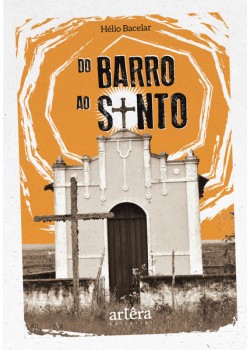 Do barro ao santo