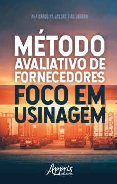 Método avaliativo de fornecedores foco em usinagem